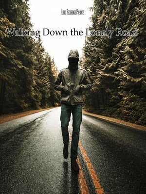 cover image of Walking Down the Lonely Road